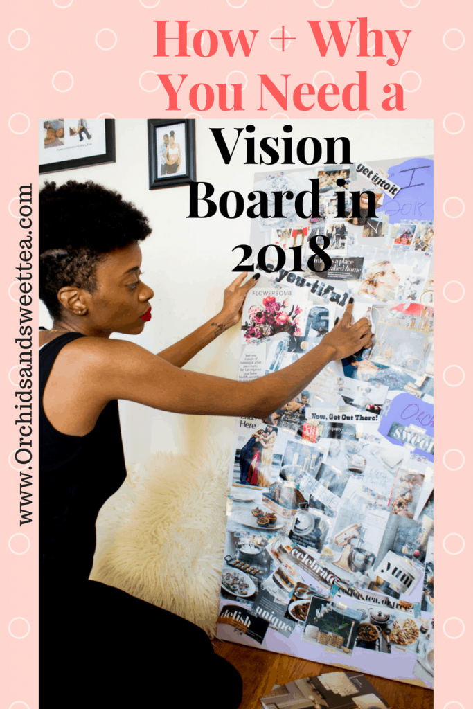 Shanika adding to a board with text \"How + Why You Need a Vision Board in 2018.\"