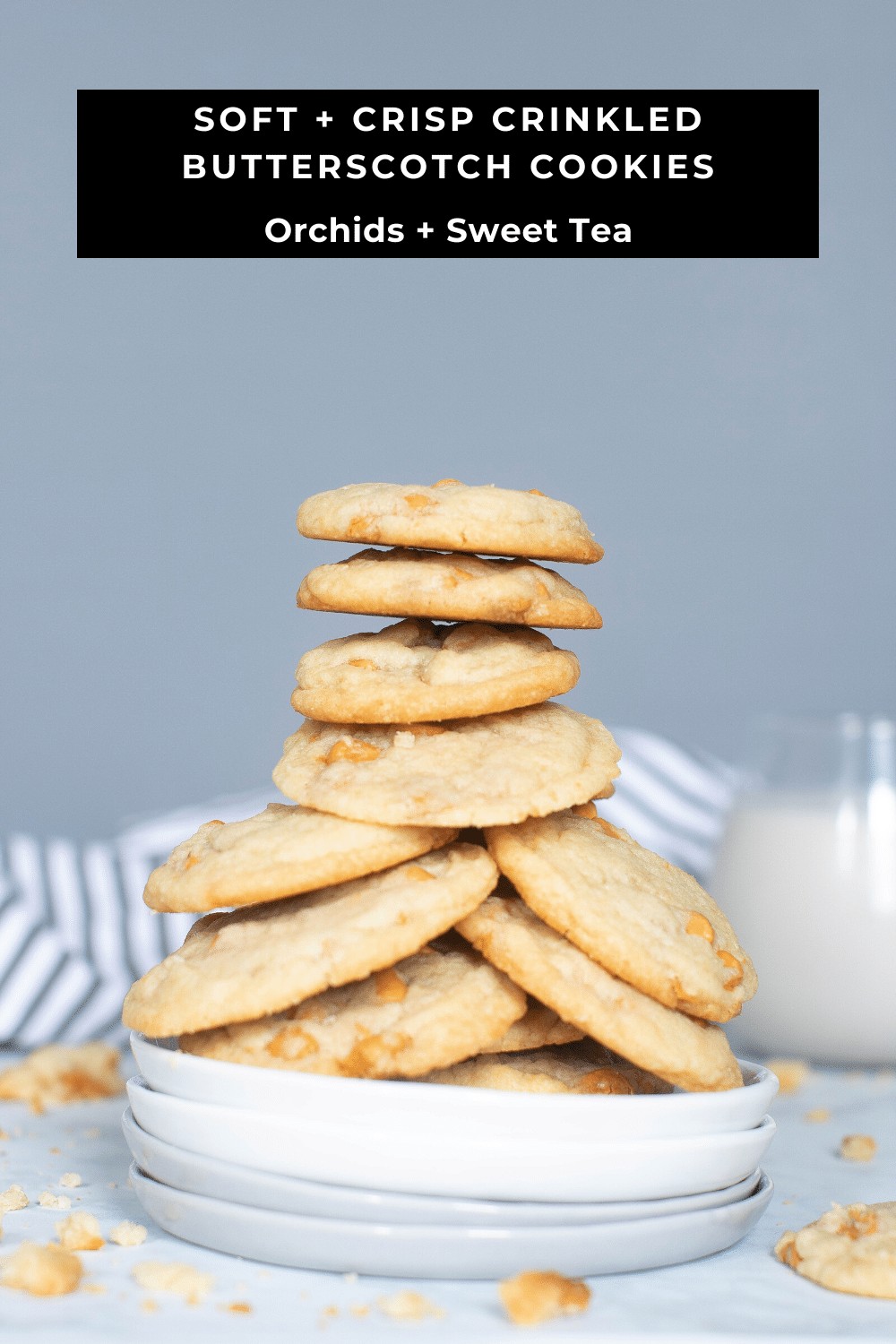 Stack of cookies with text \"Soft + Crisp Crinkled Butterscotch Cookies.\"