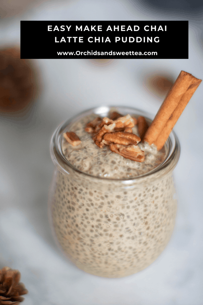 Easy Make Ahead Chai Latte Chia Pudding