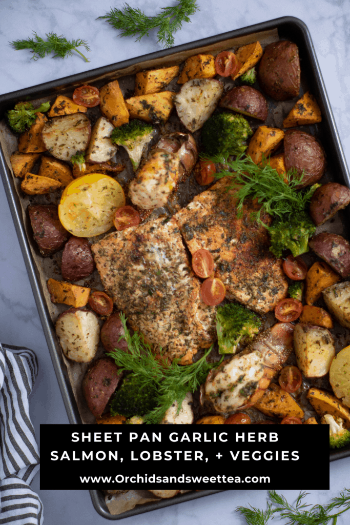 Sheet Pan Garlic Herb Salmon, Lobster, + Veggies
