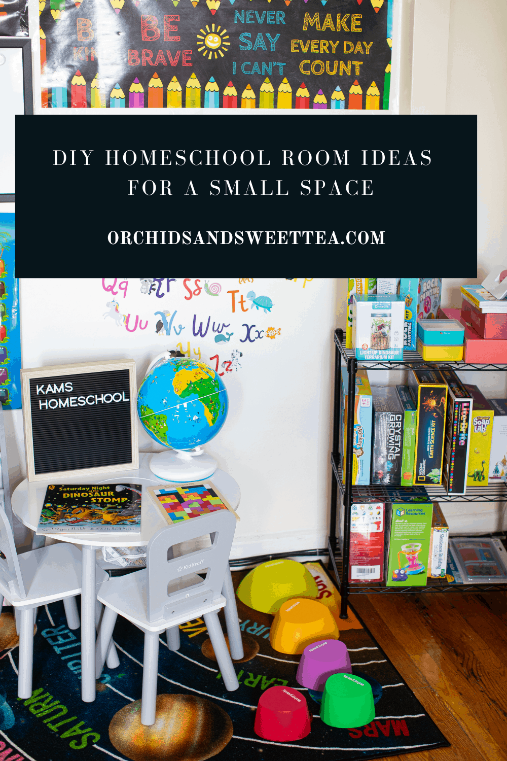 Picture of an educational space with text \"DIY Homeschool Room Ideas For a Small Space.\"