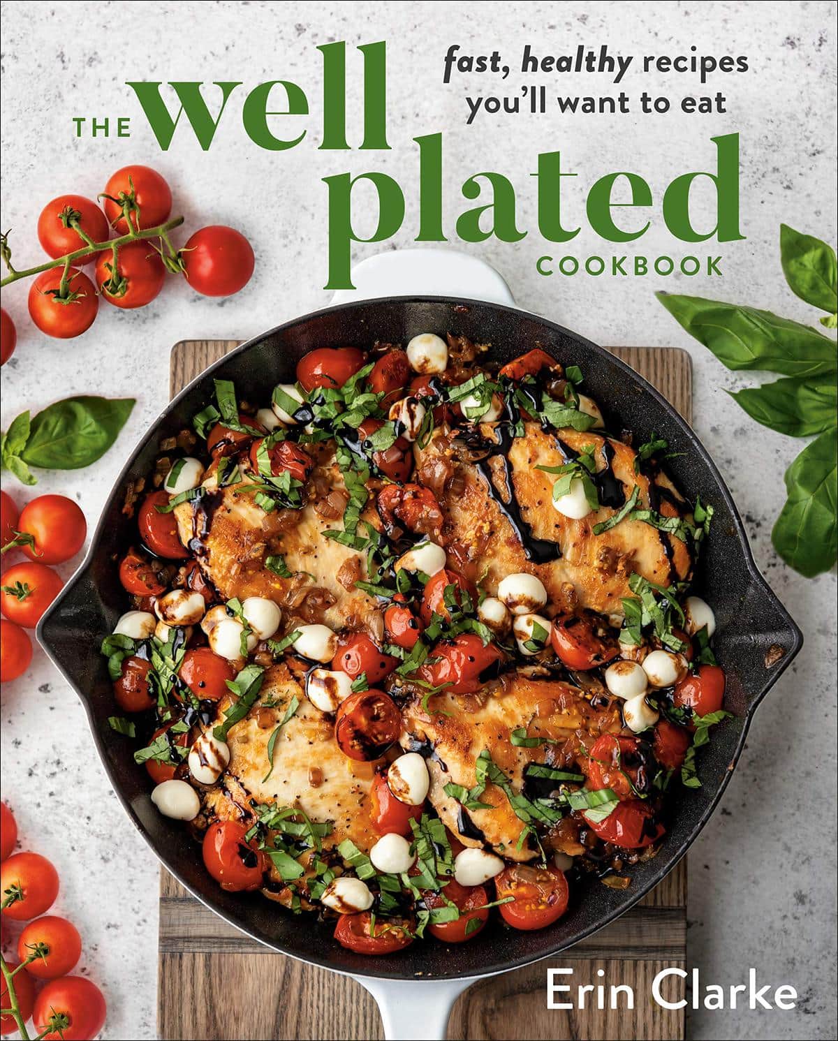 Book cover for \"The well plated cookbook\"