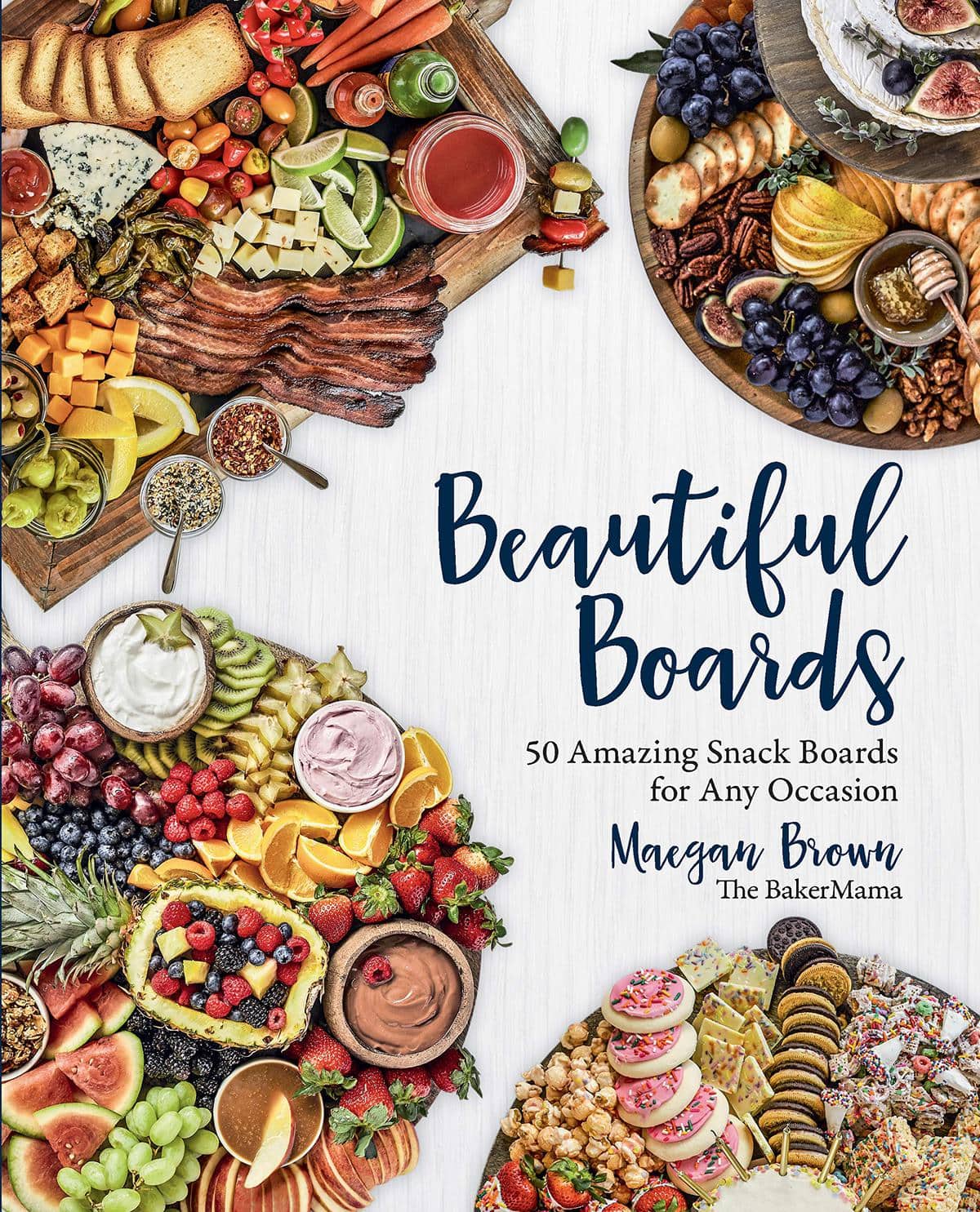 Book - \"Beautiful Boards, 50 Amazing Snack Boards for Any Occasion\"