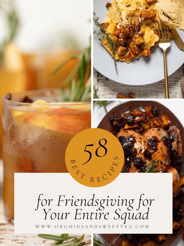 Collage with text: 58 Best Recipes for Friendsgiving for Your Entire Squad