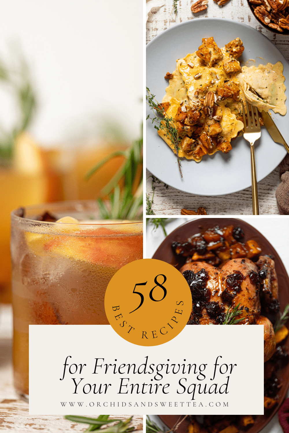Collage with text: 58 Best Recipes for Friendsgiving for Your Entire Squad